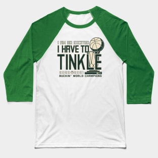 I have to tinkle Baseball T-Shirt